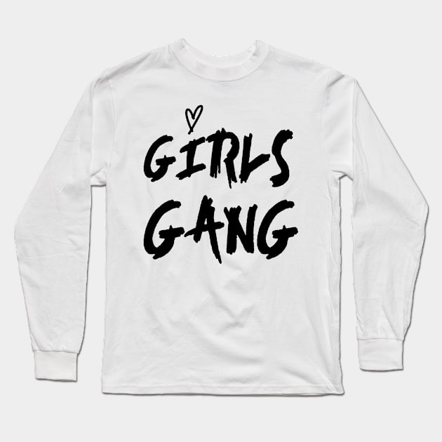 Girls gang Long Sleeve T-Shirt by Jhontee